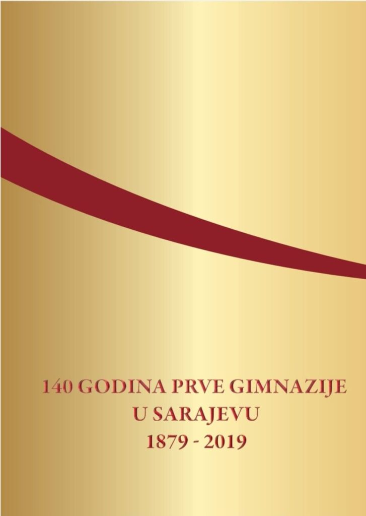 Promocija Publikacije 140 GODINA PRVE GIMNAZIJE U SARAJEVU 1879 - 2019 ...